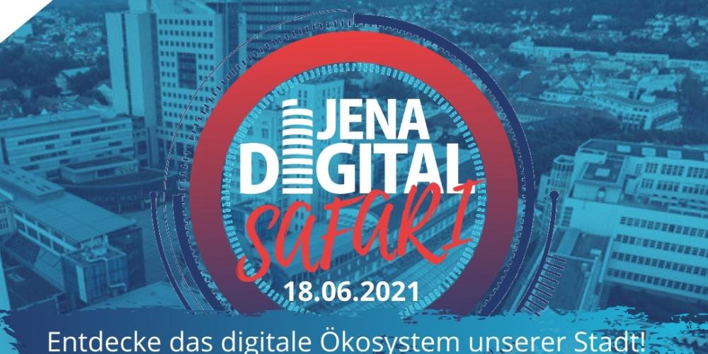 Das Bild zeigt die Stadt Jena im Hintegrund. Im Vordergrund wird die Veranstaltung "Jena Digital Safarie" beworben
