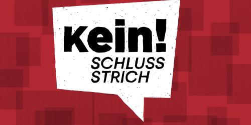 Rot-Weiße Grafik mit der Aufschrift: Kein Schlussstrich