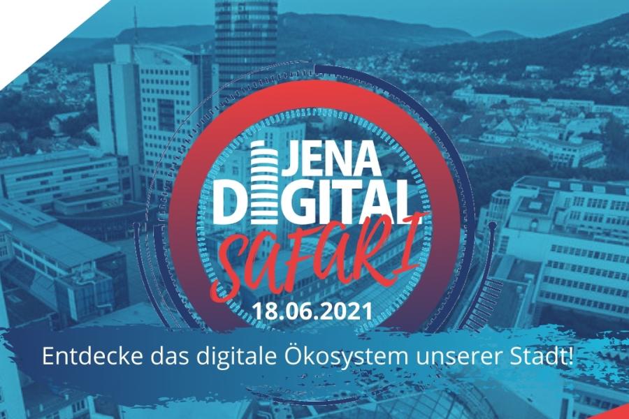 Das Bild zeigt die Stadt Jena im Hintegrund. Im Vordergrund wird die Veranstaltung "Jena Digital Safarie" beworben
